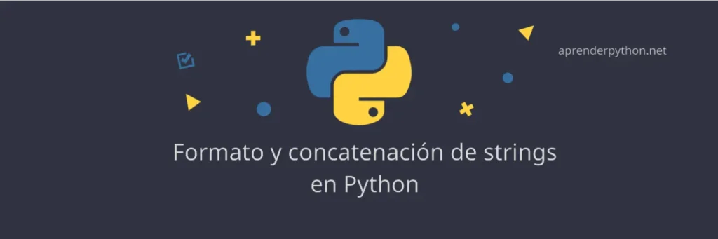Concatenar Python – ¿Como hacerlo?